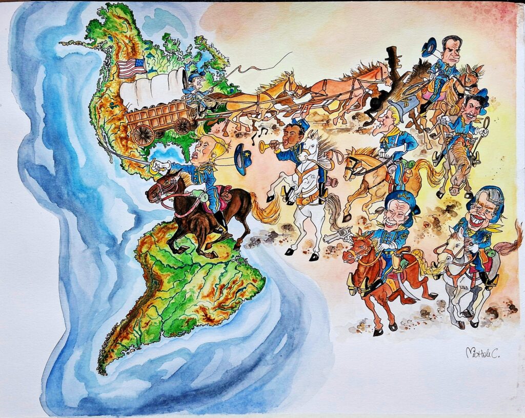 Seventh Cavalry Regiment Charges!
It's always the same story, whoever the incumbent president is...on with the next country!!! - Michele Carloni Art & Illustrations © 2026